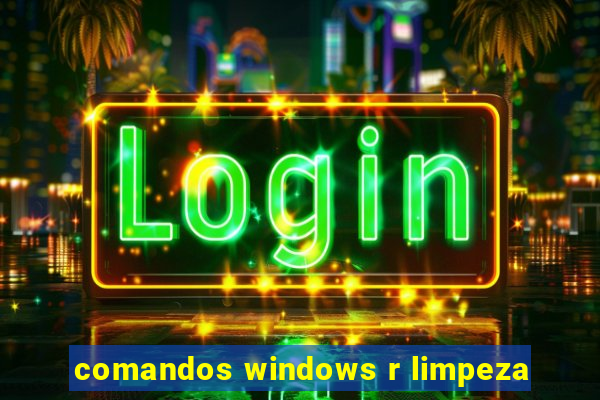 comandos windows r limpeza